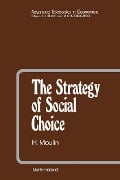 Cover-Bild zum Titel 'The Strategy of Social Choice' von 'H. Moulin'