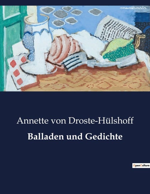Balladen und Gedichte - Annette von Droste-Hülshoff