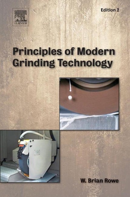 Principles of Modern Grinding Technology - W. Brian Rowe