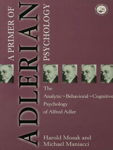 Primer of Adlerian Psychology - Harold Mosak, Michael Maniacci