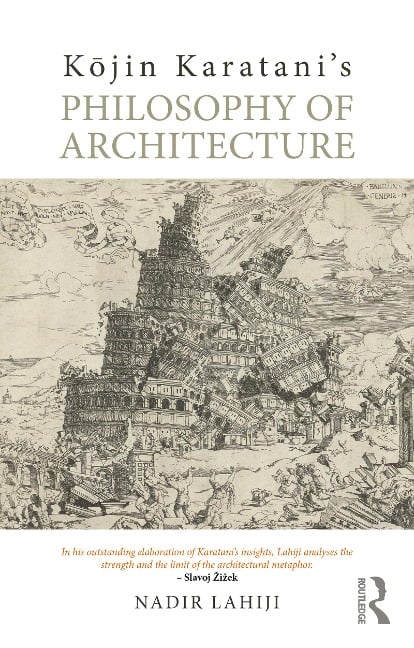 Kojin Karatani's Philosophy of Architecture - Nadir Lahiji