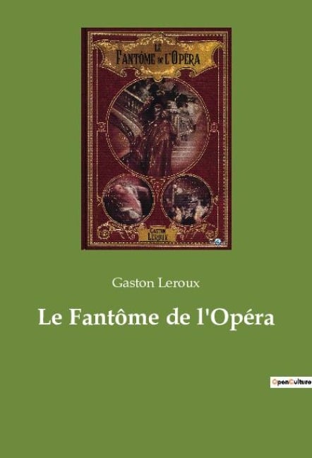 Le Fantôme de l'Opéra - Gaston Leroux