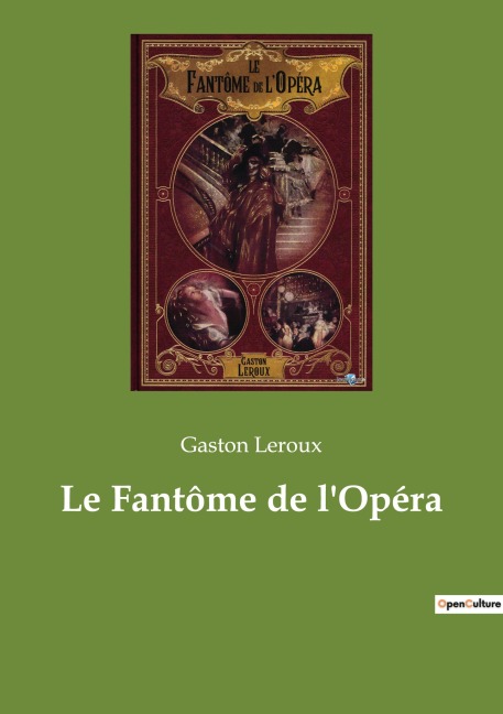 Le Fantôme de l'Opéra - Gaston Leroux
