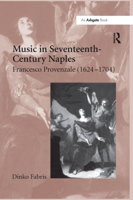 Music in Seventeenth-Century Naples - Dinko Fabris