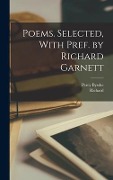 Cover-Bild zum Titel 'Poems. Selected, With Pref. by Richard Garnett' von 'Percy Bysshe Shelley, Richard Garnett'