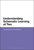 Cover-Bild zum Titel 'Understanding Schematic Learning at Two' von 'Julie Brierley, Cathy Nutbrown'
