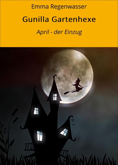 Gunilla Gartenhexe - Emma Regenwasser