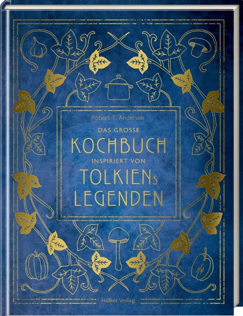 Das große Kochbuch inspiriert von Tolkiens Legenden - Robert Tuesley Anderson