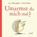 Cover-Bild zum Titel 'Umarmst du mich mal?' von 'Eoin McLaughlin'