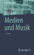 Cover-Bild zum Titel 'Medien und Musik' von 'Holger Schramm, Nicolas Ruth, Benedikt Spangardt'