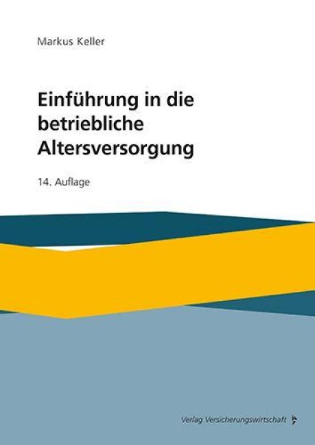 Einführung in die betriebliche Altersversorgung - Markus Keller