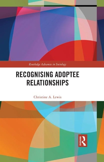 Recognising Adoptee Relationships - Christine A. Lewis