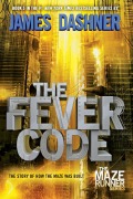 Cover-Bild zum Titel 'The Fever Code' von 'James Dashner'