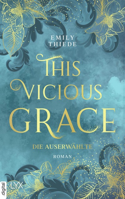 This Vicious Grace - Die Auserwählte - Emily Thiede
