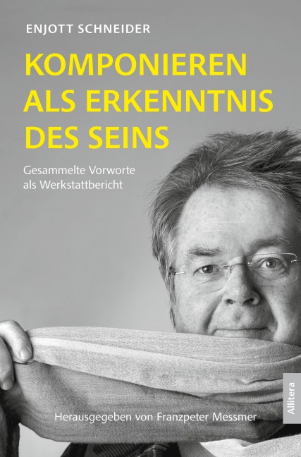 Komponieren als Erkenntnis des Seins - Enjott Schneider
