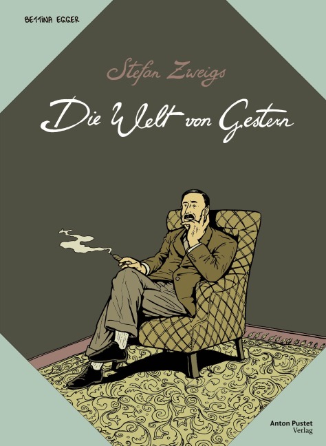 Stefan Zweigs Die Welt von gestern - Stefan Zweig