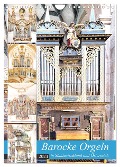 Barocke Orgeln in Su¿ddeutschland und Österreich (Wandkalender 2024 DIN A4 hoch), CALVENDO Monatskalender - Bodo Schmidt