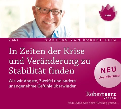 In Zeiten der Krise und Veränderung zu Stabilität finden - Robert Theodor Betz