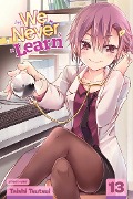 Cover-Bild zum Titel 'We Never Learn, Vol. 13' von 'Taishi Tsutsui'