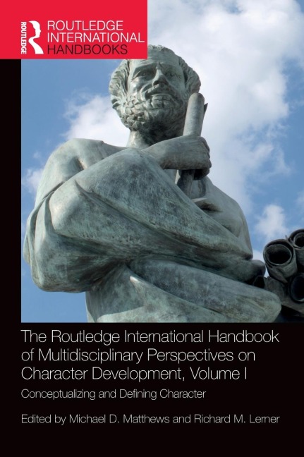 The Routledge International Handbook of Multidisciplinary Perspectives on Character Development, Volume I - 