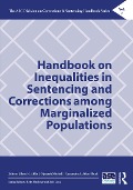 Cover-Bild zum Titel 'Handbook on Inequalities in Sentencing and Corrections among Marginalized Populations' von ''