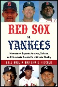 Cover-Bild zum Titel 'Red Sox vs. Yankees' von 'Bill Nowlin, David Fischer'