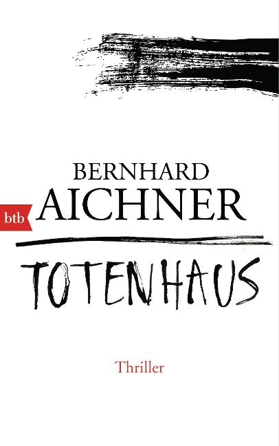 Totenhaus - Bernhard Aichner