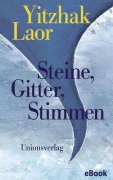 Cover-Bild zum Titel 'Steine, Gitter, Stimmen' von 'Yitzhak Laor'