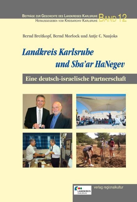 Landkreis Karlsruhe und Sha'ar HaNegev - Bernd Breitkopf, Alon Schuster, David Tal, Bianca Eschbach, Jenny Herb