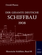 Cover-Bild zum Titel 'Der gesamte deutsche Schiffbau' von 'O. Flamm'