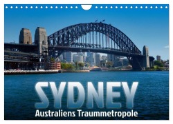 Cover-Bild zum Titel 'SYDNEY Australiens Traummetropole (Wandkalender 2026 DIN A4 quer), CALVENDO Monatskalender' von 'Melanie Viola'