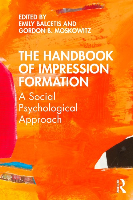 The Handbook of Impression Formation - 