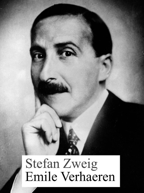 Emile Verhaeren - Stefan Zweig
