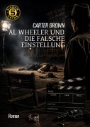 Cover-Bild zum Titel 'AL WHEELER UND DIE FALSCHE EINSTELLUNG' von 'Carter Brown'