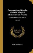 Cover-Bild zum Titel 'Oeuvres Complètes De Michel L'hospital, Chancelier De France,: Ornées De Portraits Et De Vues; Volume 3' von 'Michel De L'Hospital'