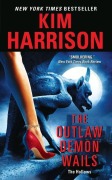 Cover-Bild zum Titel 'The Outlaw Demon Wails' von 'Kim Harrison'