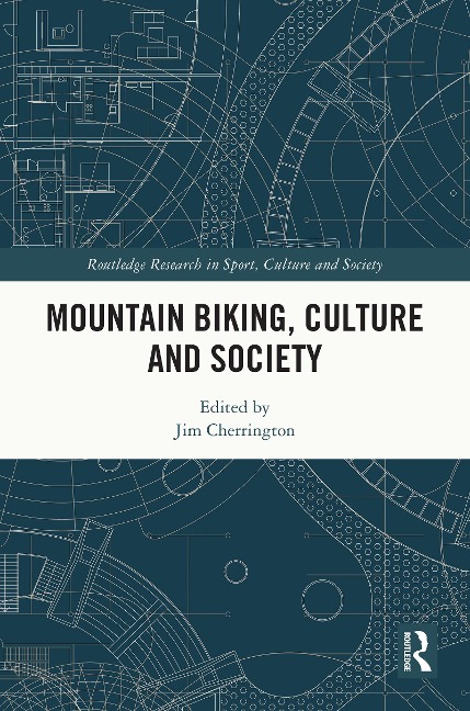 Mountain Biking, Culture and Society - 