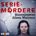 Cover-Bild zum Titel 'Mannejegeren Aileen Wuornos' von 'Orage'