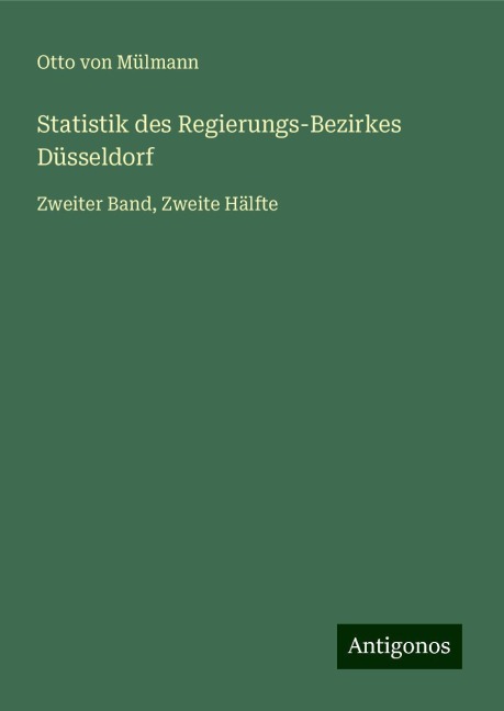 Statistik des Regierungs-Bezirkes Düsseldorf - Otto von Mülmann