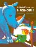 Cover-Bild zum Titel 'Ludwig und das Nashorn' von 'Noemi Schneider'
