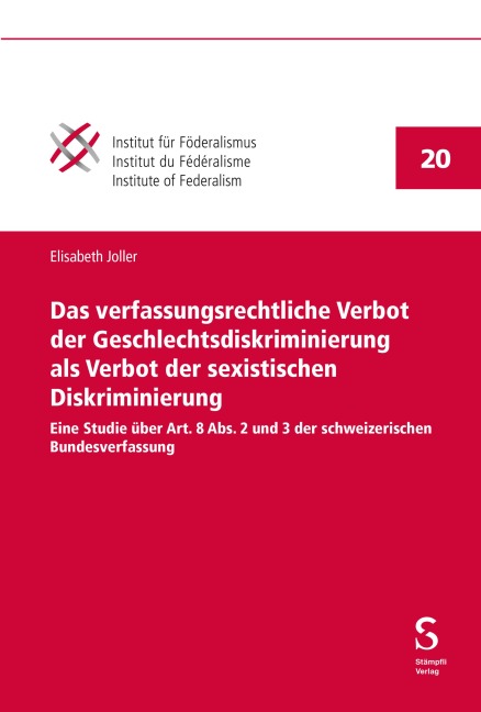 Das verfassungsrechtliche Verbot der Geschlechtsdiskriminierung als Verbot der sexistischen Diskriminierung - Elisabeth Joller