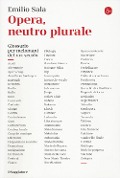 Cover-Bild zum Titel 'Opera, neutro plurale. Glossario per melomani del XXI secolo' von 'Emilio Sala'