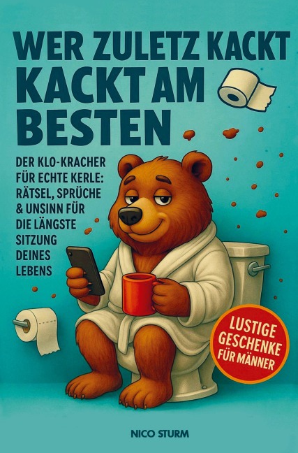 Wer zuletzt kackt, kackt am besten - Kristin Ritter