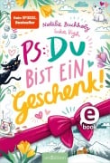 Cover-Bild zum Titel 'PS: Du bist ein Geschenk! (PS: Du bist die Beste! 6)' von 'Natalie Buchholz'