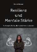 Resilienz und Mentale Stärke - Dennis Müssener