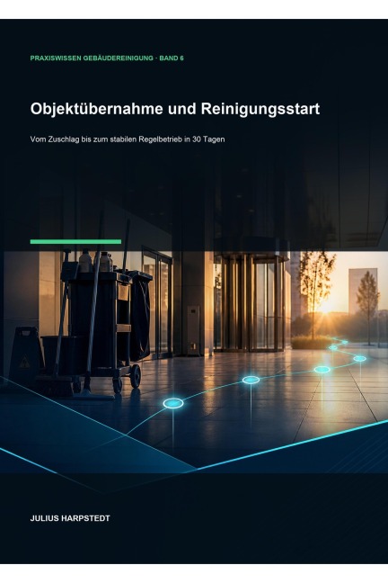 Objektübernahme und Reinigungsstart - Julius Harpstedt