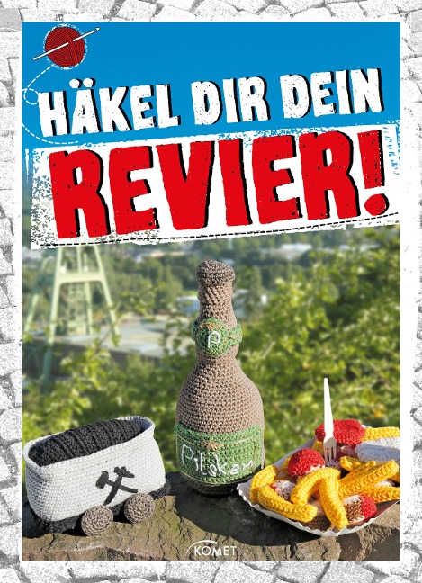 Häkel Dir Dein Revier - Annika Schlouck, Yvonne Markus
