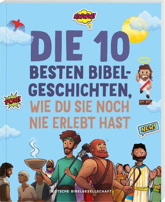Die 10 besten Bibelgeschichten, wie du sie noch nie erlebt hast - 