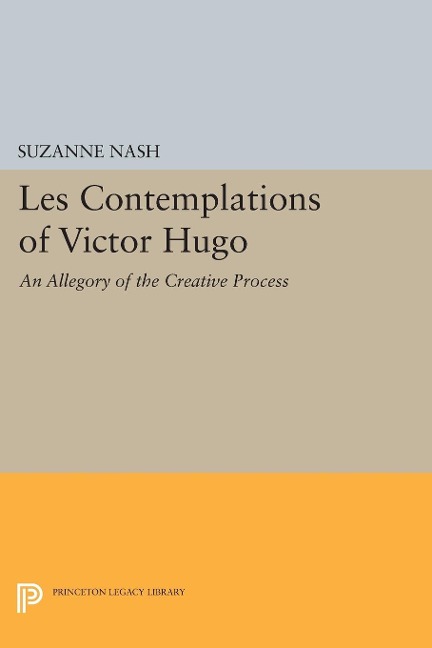 LES CONTEMPLATIONS of Victor Hugo - Suzanne Nash