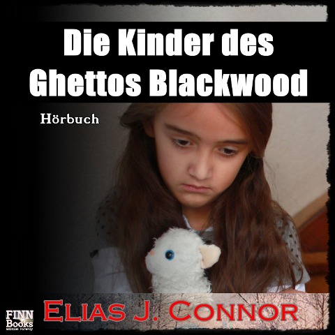 Die Kinder des Ghettos Blackwood - Elias J. Connor